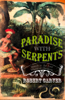 Paradise With Serpents - Robert Carver