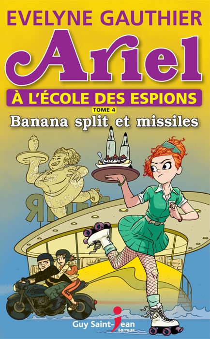 Ariel à l'école des espions, tome 4