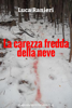 La carezza fredda della neve - Luca Ranieri