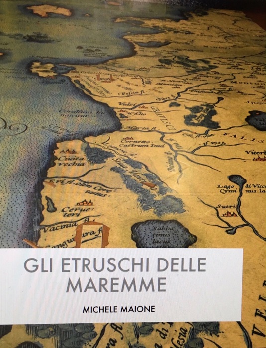 Gli Etruschi delle Maremme