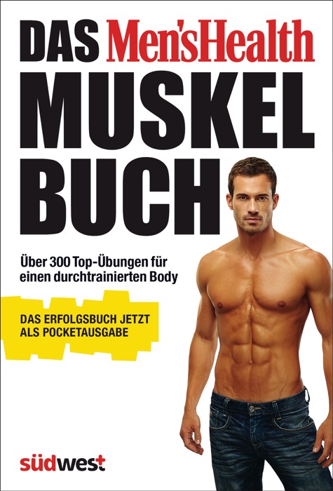 Das Men's Health Muskelbuch – Die Pocketausgabe