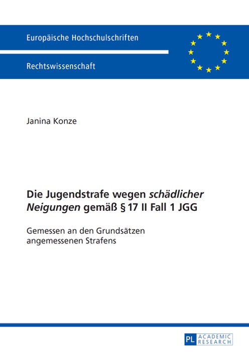 Die jugendstrafe wegen schädlicher neigungen gemäß § 17 ii fall 1 JGG