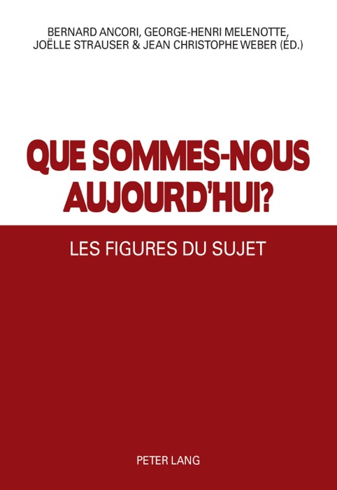 Que sommes-nous aujourd’hui?