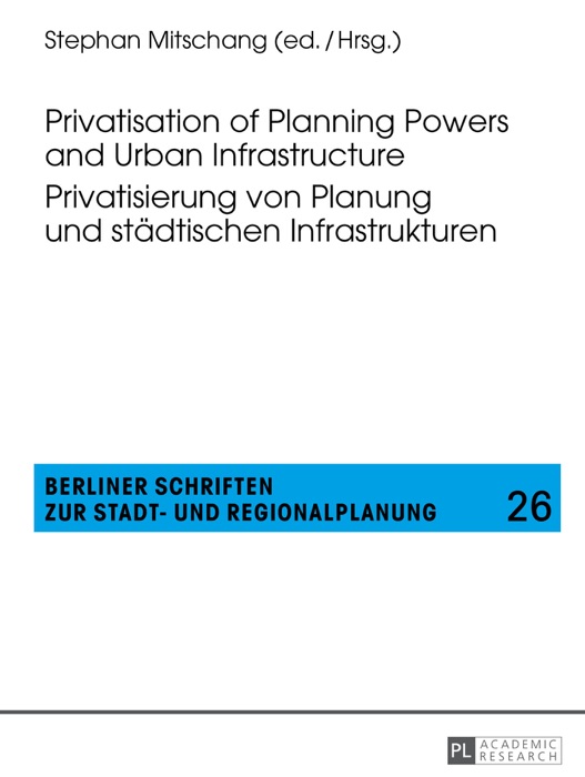 Privatisation of planning powers and urban infrastructure