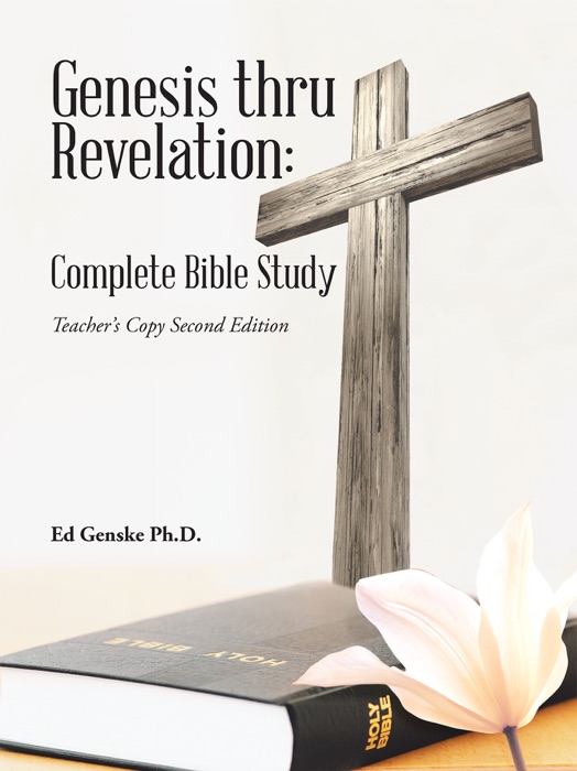 Genesis thru Revelation: Complete Bible Study