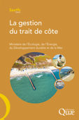 La gestion du trait de côte - Ministère de l'Écologie, de l'Énergie, du Développement durable et de la Mer, Ministère de l'écologie & Ministère de l'écologie