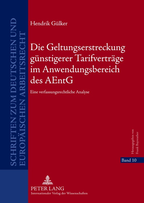 Die Geltungserstreckung günstigerer Tarifverträge im Anwendungsbereich des  AEntG