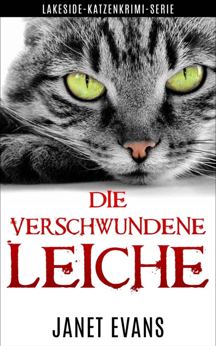 Die Verschwundene Leiche  (Lakeside-Katzenkrimi-Serie)