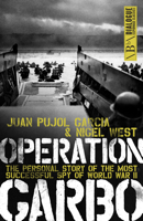 Juan Pujol Garcia & Nigel West Nigel West - Operation Garbo artwork