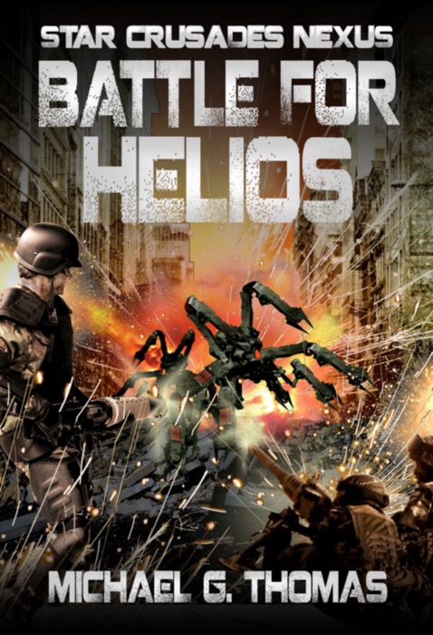 Battle for Helios (Star Crusades Nexus, Book7)