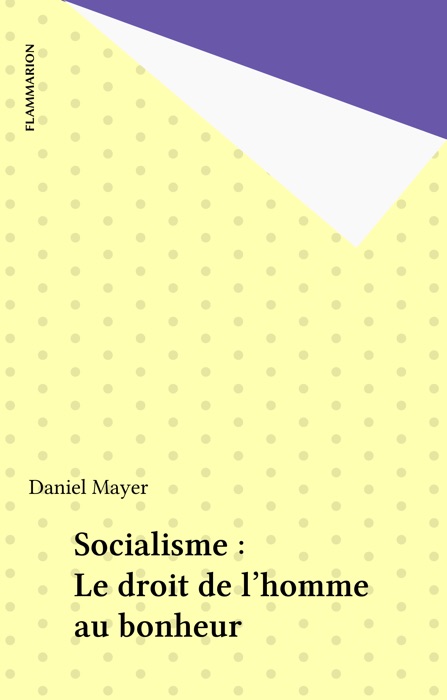 Socialisme : Le droit de l'homme au bonheur