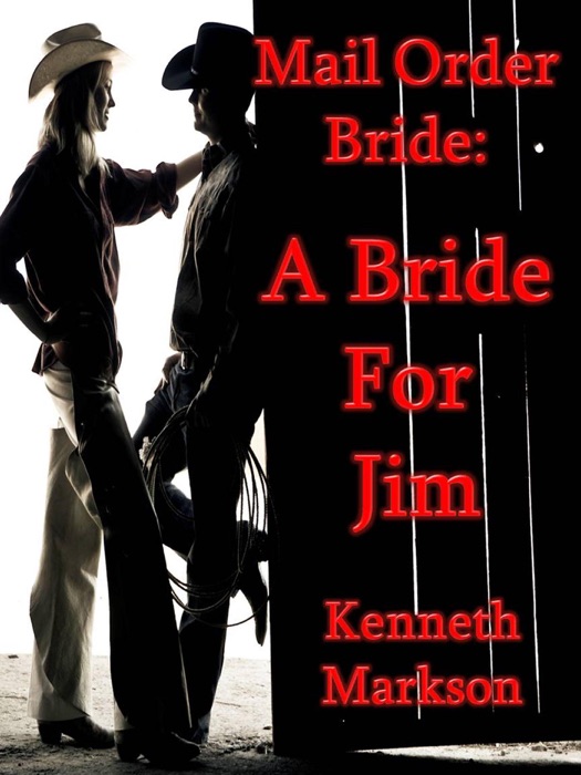 Mail Order Bride: A Bride For Jim