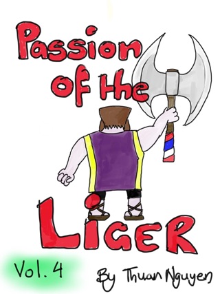 Passion of the Liger: Volume 1