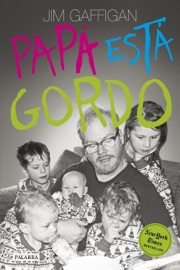 Papá está gordo - Jim Gaffigan