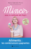 Mincir avec la méthode MG Pep's - Marie-Gabrielle Perrin & Bernard Dr Duffez