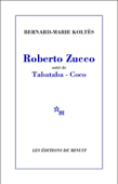 Roberto Zucco, suivi de Tabataba – Coco - Bernard-Marie Koltès