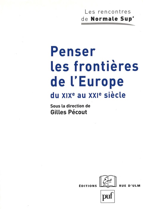 Penser les frontières de l'Europe du XIXe au XXIe siècle