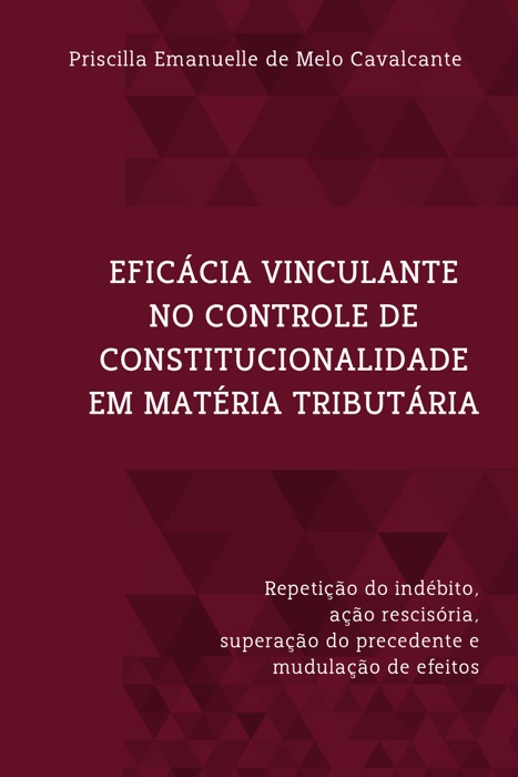 EFICÁCIA VINCULANTE NO CONTROLE DE CONSTITUCIONALIDADE EM MATÉRIA TRIBUTÁRIA