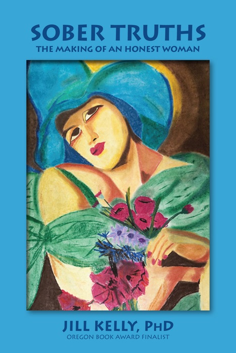 Sober Truths: The Making of an Honest Woman