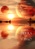 Una Tierra de Fuego (Libro #12 de El Anillo del Hechicero) - Morgan Rice