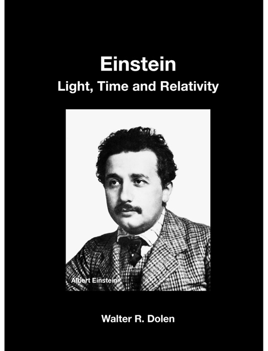 Einstein: Light, Time and Relativity