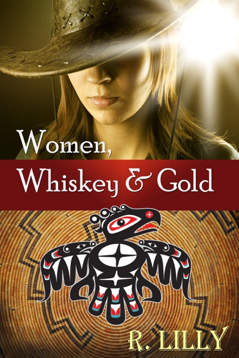 Women, Whiskey & Gold