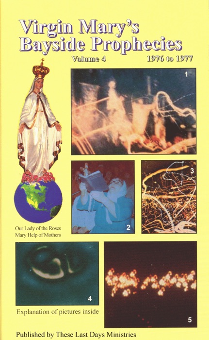 Virgin Mary’s Bayside Prophecies: Volume 4 of 6 - 1976 to 1977