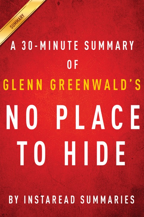 No Place to Hide by Glenn Greenwald - A 30-minute Summary
