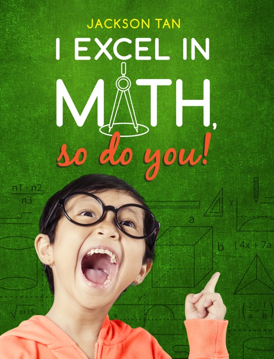 I Excel In Math, So Do You!