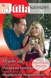 Júlia különszám 44. kötet (Az igazi apa, Vonzás és taszítás, Meglátni és megszeretni)