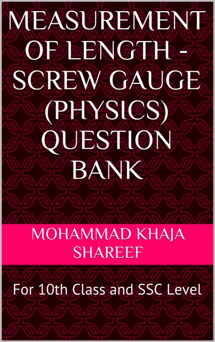 Measurement of Length - Screw Gauge (Physics) Question Bank