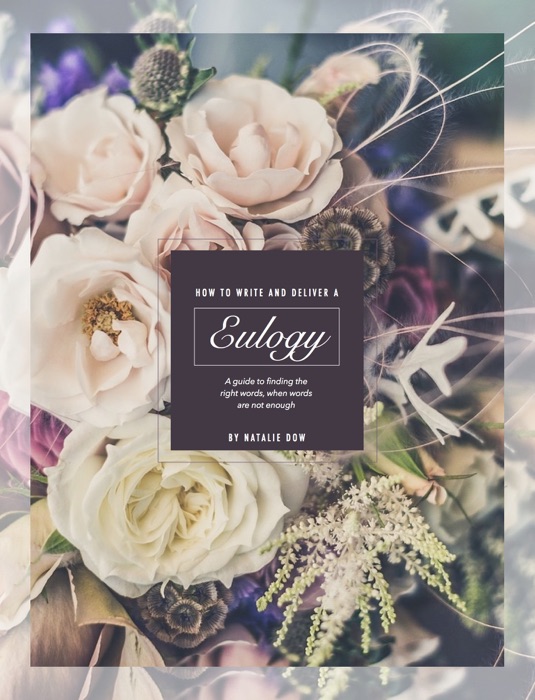 How to Write and Deliver a Eulogy