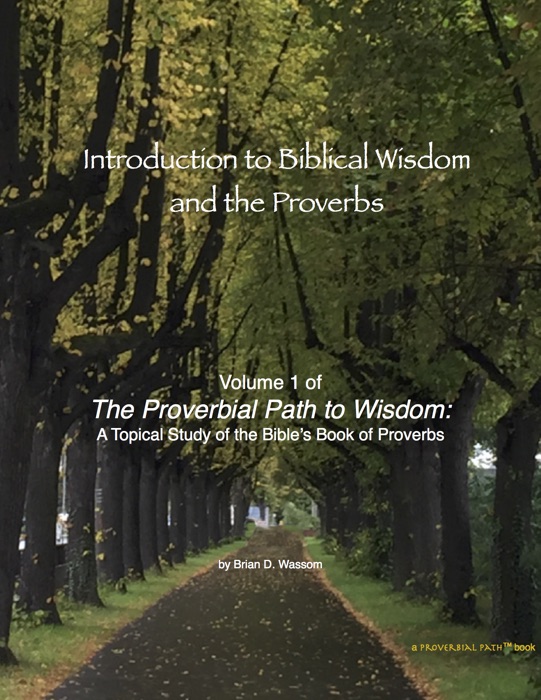 Introduction to Biblical Wisdom and the Proverbs