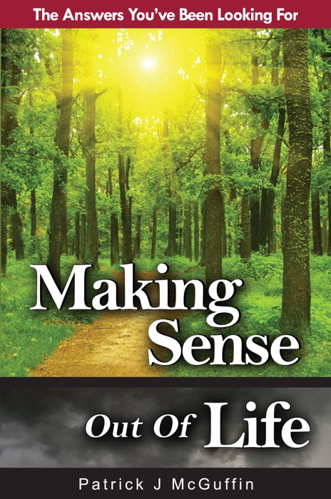 Making Sense Out of Life