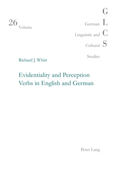 Evidentiality and Perception Verbs In English and German