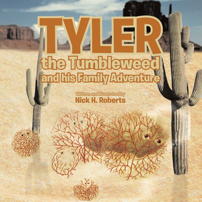 TYLER the Tumbleweed and His Family Adventure