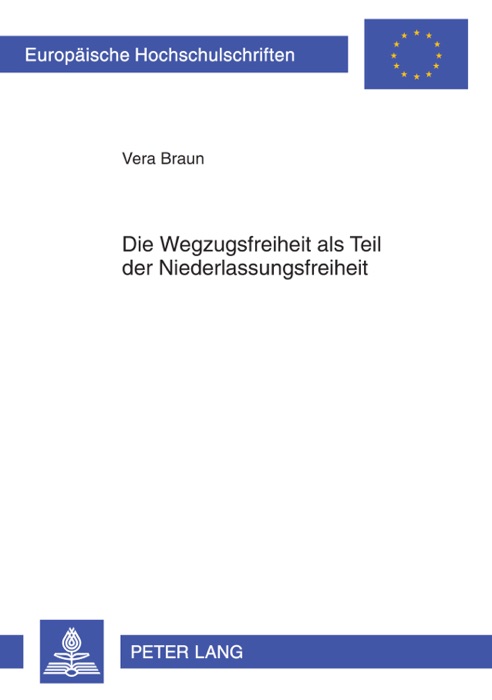 Die Wegzugsfreiheit als Teil der Niederlassungsfreiheit