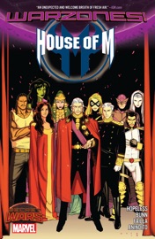 House Of M - Dennis Hopeless, Cullen Bunn & Brian Michael Bendis by  Dennis Hopeless, Cullen Bunn & Brian Michael Bendis PDF Download