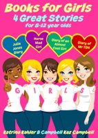 Books for Girls: 4 Great Stories for 8 - 12 Year Olds