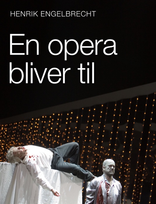 En opera bliver til