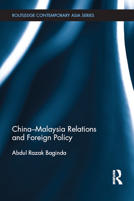 China-Malaysia Relations and Foreign Policy