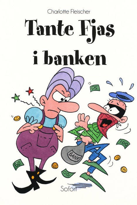 Tante Fjas #19: Tante Fjas i banken