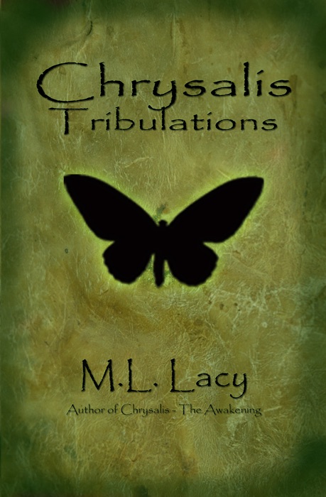 Chrysalis Tribulations