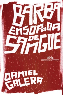 Capa do livro Barba Ensopada de Sangue de Daniel Galera