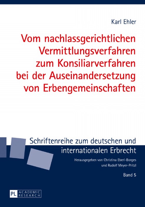 Vom nachlassgerichtlichen Vermittlungsverfahren zum Konsiliarverfahren bei der Auseinandersetzung von Erbengemeinschaften