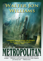 Walter Jon Williams - Metropolitan artwork