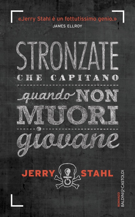 Stronzate che capitano quando non muori giovane