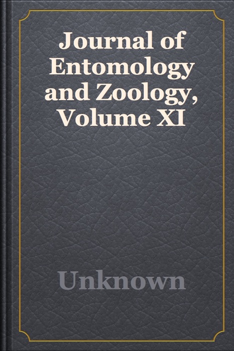 Journal of Entomology and Zoology, Volume XI