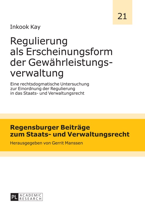 Regulierung als Erscheinungsform der Gewährleistungsverwaltung