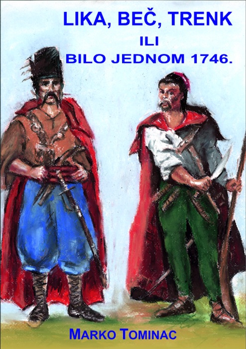 Lika, Beč, Trenk ili bilo jednom 1746.